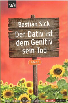 Der Dativ ist dem Genitiv sein Tod 6